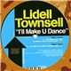 Lidell Townsell - I'll Make U Dance