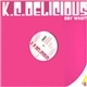 K.C. Delicious - Say What!