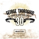 George Thorogood & The Destroyers - Greatest Hits: 30 Years Of Rock