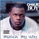 Chalie Boy - Makin My Way