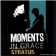 Moments In Grace - Stratus