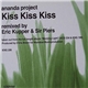 The Ananda Project - Kiss Kiss Kiss