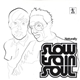 Slow Train Soul - Naturally