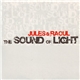 Jules & Raoul - The Sound Of Light