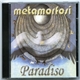 Metamorfosi - Paradiso