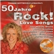 Various - Thomas Gottschalk Präsentiert: 50 Jahre Rock! Love Songs